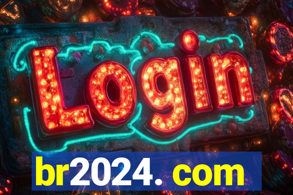 br2024. com